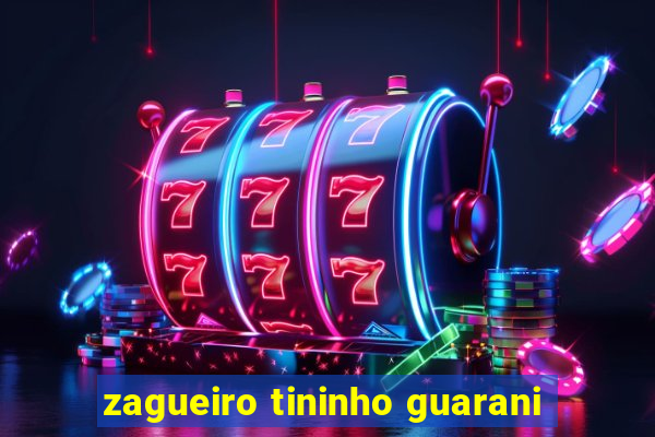 zagueiro tininho guarani